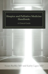 Hospice and Palliative Medicine Handbook: A Clinical Guide