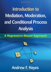 Introduction to Mediation Moderation and Conditional Process Analysis