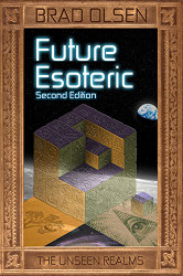 Future Esoteric: The Unseen Realms