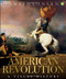 American Revolution: A Visual History