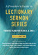 Preacher's Guide to Lectionary Sermon Series