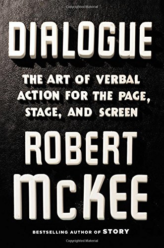Dialogue: The Art of Verbal Action for Page Stage and Screen