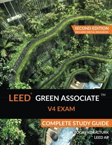LEED Green Associate Volume 4 Exam Complete Study Guide