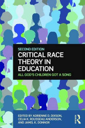 Critical Race Theory in Education: All God's Children Got a Song