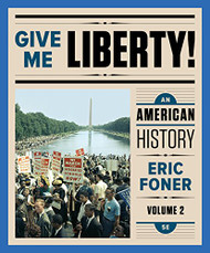 Give Me Liberty!: An American History (Full ) (Volume 2)