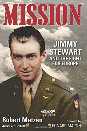 Mission: Jimmy Stewart and the Fight for Europe