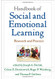 Handbook of Social and Emotional Learning: Research and Practice