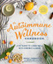 Autoimmune Wellness Handbook