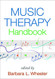 Music Therapy Handbook (Creative Arts and Play Therapy)