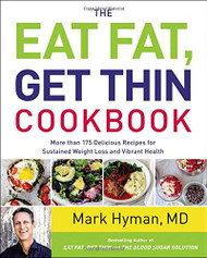 Eat Fat Get Thin Cookbook