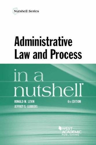 Administrative Law and Process in a Nutshell