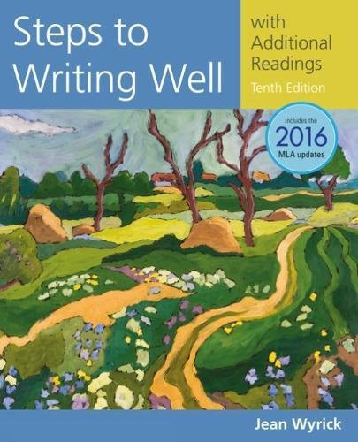 Steps to Writing Well with Additional Readings 2016 MLA Update