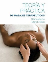 Spanish Translated Theory and Practice of Therapeutic Massage