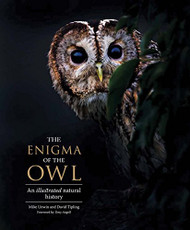 Enigma of the Owl: An Illustrated Natural History