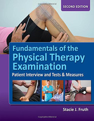 Fundamentals Of The Physical Therapy Examination