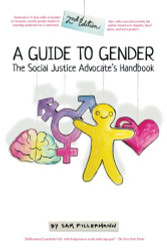 Guide to Gender: The Social Justice Advocate's Handbook