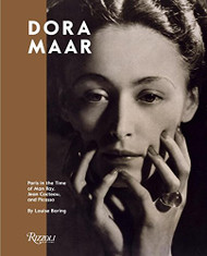 Dora Maar: Paris in the Time of Man Ray Jean Cocteau and Picasso