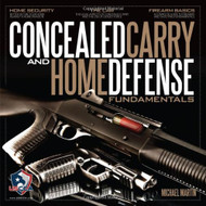 Concealed Carry and Home Defense Fundamentals USCCA Edition