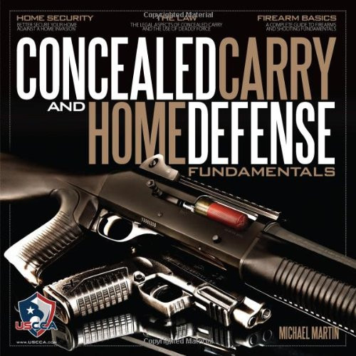 Concealed Carry and Home Defense Fundamentals USCCA Edition