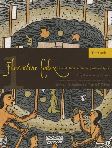 Florentine Codex: Book 1: Book 1: The Gods