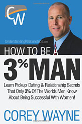 How To Be A 3% Man