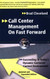 Call Center Management On Fast Forward