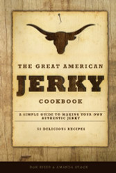 Great American Jerky Cookbook