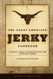 Great American Jerky Cookbook