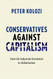 Conservatives Against Capitalism by Kolozi Peter