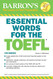 Essential Words for the TOEFL