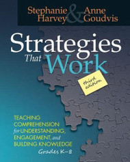 Strategies That Work : Teaching Comprehension for Engagement