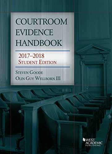 Courtroom Evidence Handbook: 2017-2018 (Selected Statutes)