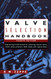 Valve Selection Handbook Valve Selection Handbook