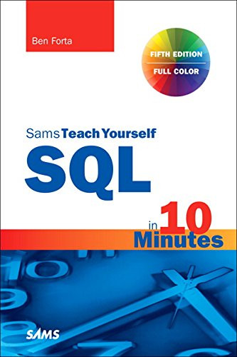 Sams Teach Yourself SQL In 10 Minutes