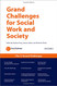 Grand Challenges for Social Work and Society