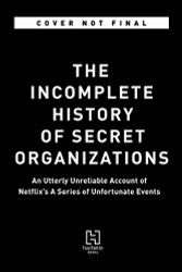 Incomplete History of Secret Organizations