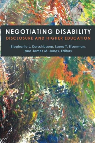 Negotiating Disability: Disclosure and Higher Education