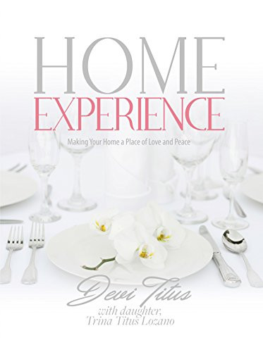 Home Experience: Making Your Home a Place of Love and Peace