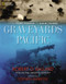 Graveyards of the Pacific: From Pearl Harbor to Bikini Island