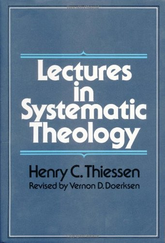 Lectures in Systematic Theology