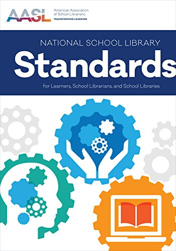 National School Library Standards for Learners School Librarians and School Libraries