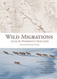 Wild Migrations: Atlas of Wyoming's Ungulates