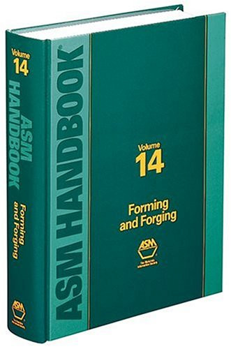 ASM Metals Handbook Vol. 14: Forming and Forging (#06360G)  - by Joseph Davis