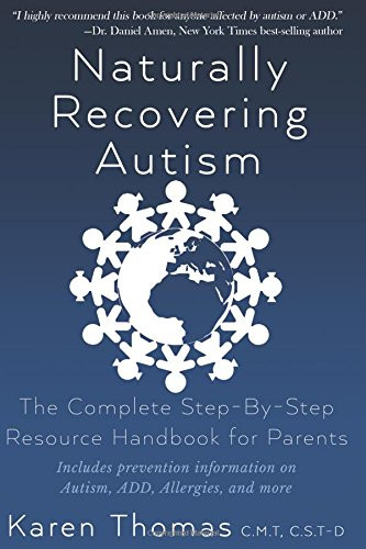 Naturally Recovering Autism Step by Step Resource Handbook for Parents