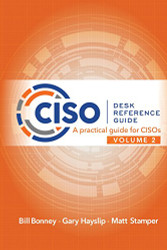 CISO Desk Reference Guide Volume 2: A Practical Guide for CISOs