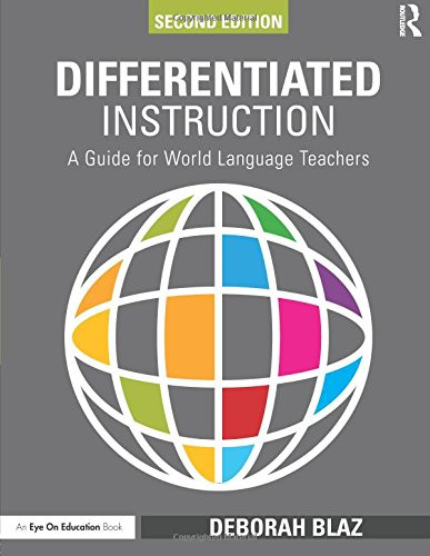 Differentiated Instruction: A Guide for World Language Teachers