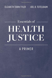 Essentials of Health Justice: A Primer