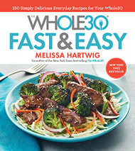 Whole30 Fast and Easy Cookbook