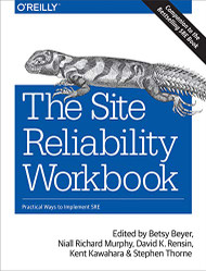 Site Reliability Workbook: Practical Ways to Implement SRE