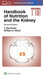 Handbook of Nutrition and the Kidney